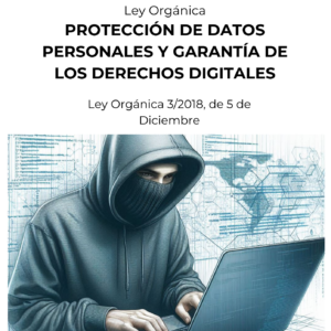 Ley Orgánica 3/2018, de 5 de Diciembre, de Protección de datos personales y garantía de los derechos digitales