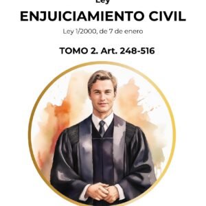 Ley Enjuiciamiento Civil. Tomo 2 Art. 248-516